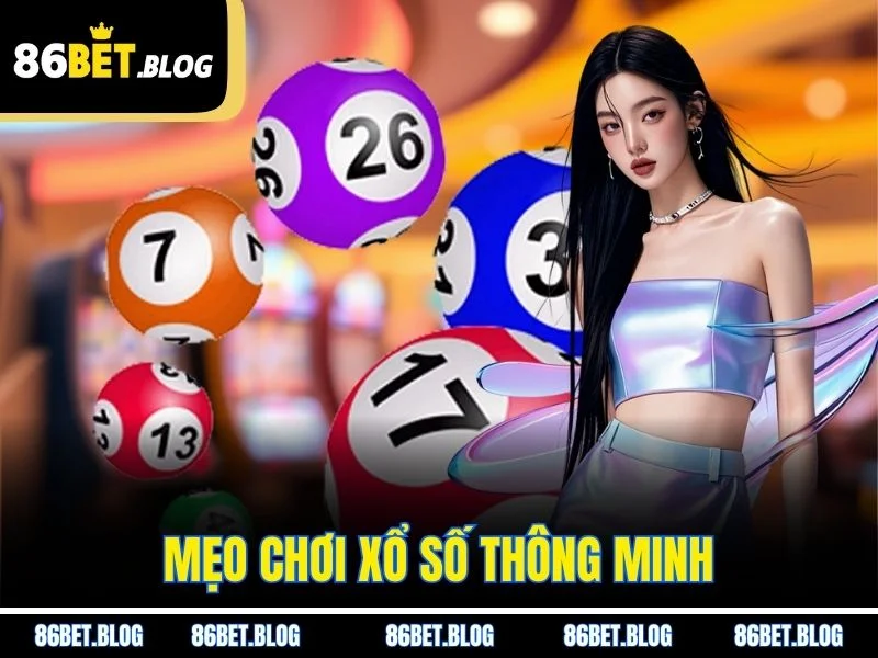 Mẹo chơi xổ số thông minh