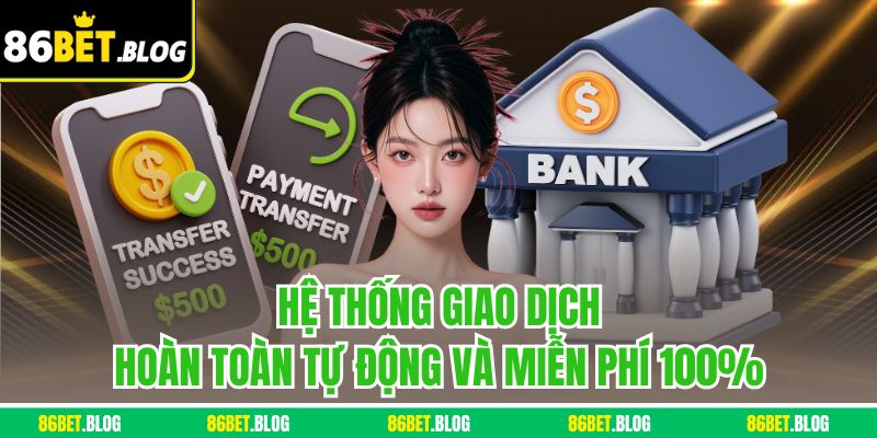 Hệ thống giao dịch hoàn toàn tự động và miễn phí 100%